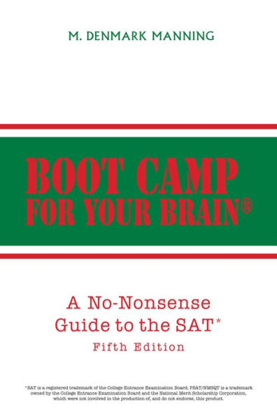 Boot Camp For Your Brain: A No-Nonsense Guide to the SAT
