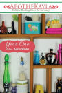Apothekayla: Year One: A Beginner's Guide to Making Holistic Health and Beauty Recipes.