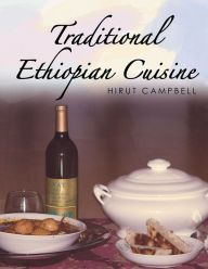 Title: Traditional Ethiopian Cuisine, Author: Xlibris US