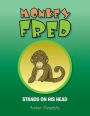 Monkey Fred Stands on His Head