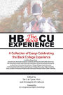 Hbcu Experience - the Book: A Collection of Essays Celebrating the Black College Experience
