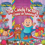 Title: The Candy Factory: L'Usine de Bonbons, Author: Jason Brunelle