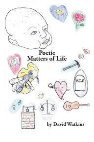 Title: Poetic Matters of Life, Author: David Watkins