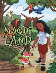 Title: MAGIC LAND, Author: Cheri Marie Anthony