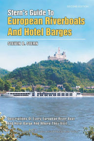 Title: Stern's Guide to European Riverboats and Hotel Barges, 2nd Edition, Author: Steven B. Stern