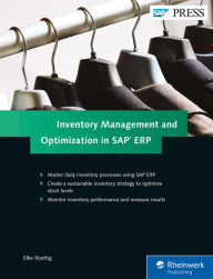 Title: Inventory Management and Optimization in SAP ERP / Edition 1, Author: Elke Roettig