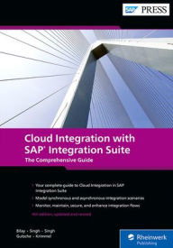 Title: Cloud Integration with SAP Integration Suite: The Comprehensive Guide, Author: John Mutumba Bilay