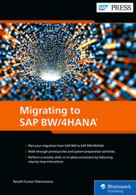 Title: Migrating to SAP Bw/4hana, Author: Renjith Kumar Palaniswamy