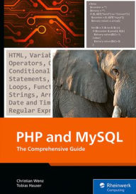 Title: PHP and MySQL: The Comprehensive Guide, Author: Christian Wenz