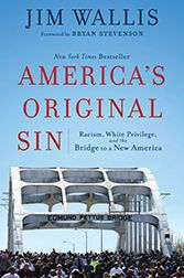 Title: America's Original Sin: Racism, White Privilege, and the Bridge to a New America, Author: Jim Wallis