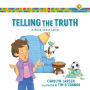 Telling the Truth (Growing God's Kids): A Book about Lying