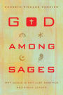 God among Sages: Why Jesus Is Not Just Another Religious Leader