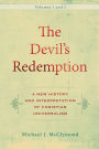 The Devil's Redemption : 2 Volumes: A New History and Interpretation of Christian Universalism