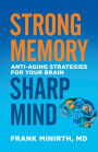 Strong Memory, Sharp Mind: Anti-Aging Strategies for Your Brain