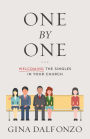 One by One: Welcoming the Singles in Your Church