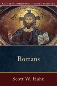 Title: Romans (Catholic Commentary on Sacred Scripture), Author: Scott W. Hahn