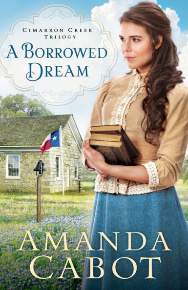 A Borrowed Dream (Cimarron Creek Trilogy #2)