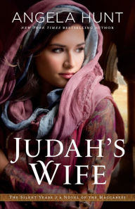 Title: Judah's Wife (The Silent Years Book #2): A Novel of the Maccabees, Author: Angela Hunt