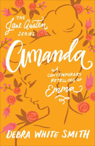 Amanda (The Jane Austen Series): A Contemporary Retelling of Emma