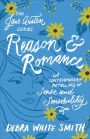 Reason and Romance (The Jane Austen Series): A Contemporary Retelling of Sense and Sensibility