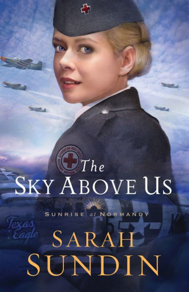 The Sky Above Us (Sunrise at Normandy Series #2)