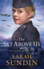 The Sky Above Us (Sunrise at Normandy Series #2)