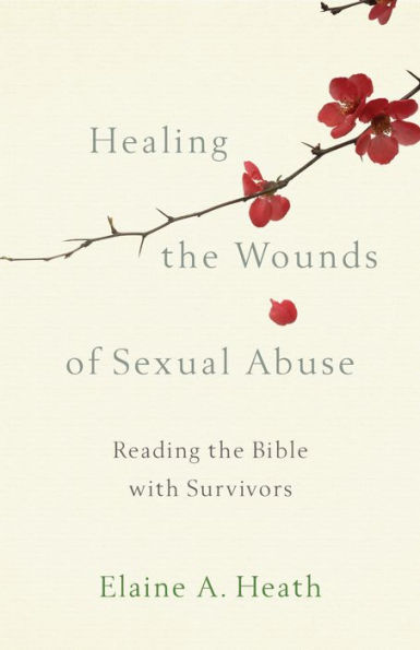 Healing the Wounds of Sexual Abuse: Reading the Bible with Survivors