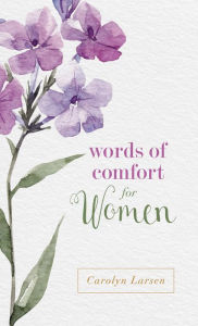 Title: Words of Comfort for Women, Author: Carolyn Larsen
