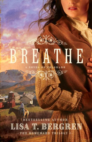 Breathe (The Homeward Trilogy Book #1): A Novel of Colorado