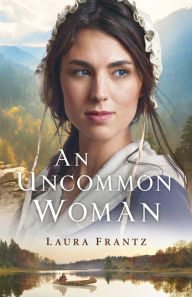 Textbook electronic download An Uncommon Woman FB2 CHM PDB by Laura Frantz