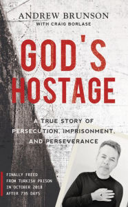 Free audio books spanish download God's Hostage: A True Story of Persecution, Imprisonment, and Perseverance 9781493421619