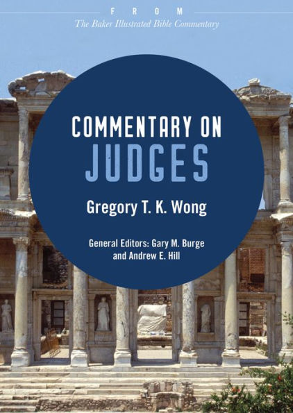 Commentary on Judges: From The Baker Illustrated Bible Commentary