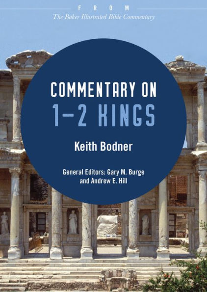 Commentary on 1-2 Kings: From The Baker Illustrated Bible Commentary