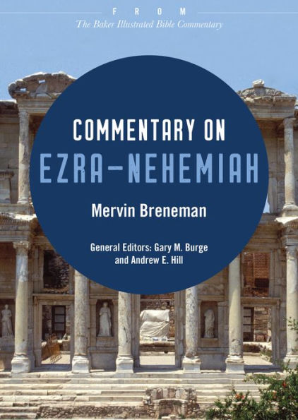 Commentary on Ezra-Nehemiah: From The Baker Illustrated Bible Commentary