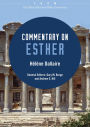 Commentary on Esther: From The Baker Illustrated Bible Commentary