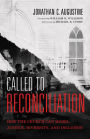 Called to Reconciliation: How the Church Can Model Justice, Diversity, and Inclusion