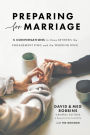 Preparing for Marriage: Conversations to Have before Saying 