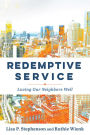 Redemptive Service: Loving Our Neighbors Well