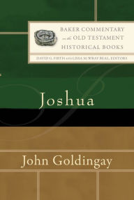 Title: Joshua (Baker Commentary on the Old Testament: Historical Books), Author: John Goldingay