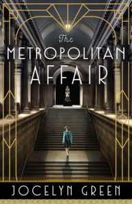 Title: The Metropolitan Affair (On Central Park Book #1), Author: Jocelyn Green