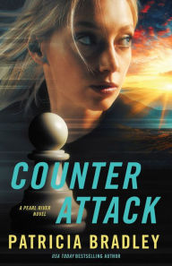 Title: Counter Attack (Pearl River Book #1), Author: Patricia Bradley
