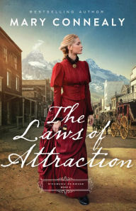 Title: The Laws of Attraction (Wyoming Sunrise Book #2), Author: Mary Connealy
