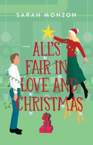 Title: All's Fair in Love and Christmas, Author: Sarah Monzon