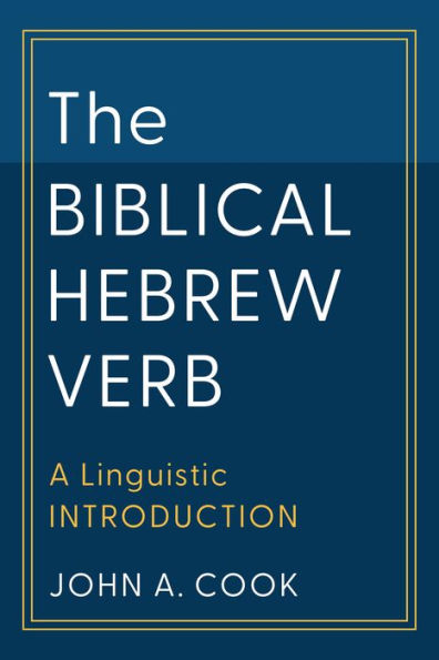 The Biblical Hebrew Verb (Learning Biblical Hebrew): A Linguistic Introduction