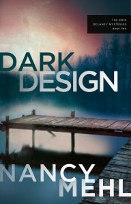 Title: Dark Design ( Book #2), Author: Nancy Mehl