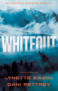 Title: Whiteout: Two Romantic Suspense Novellas, Author: Lynette Eason