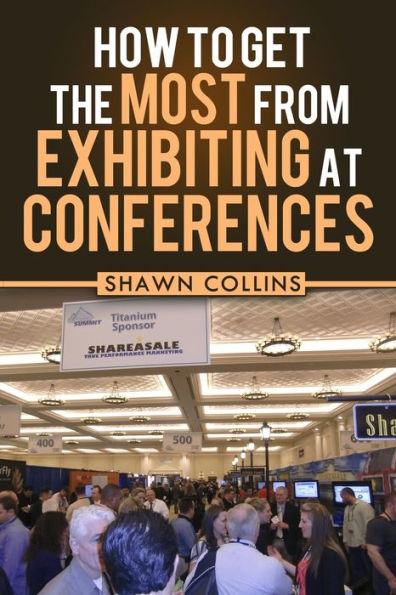 How to Get the Most from Exhibiting at Conferences: Advice and tips on optimizing your return on investment when getting an exhibit hall booth at an industry trade show, convention, or conference.