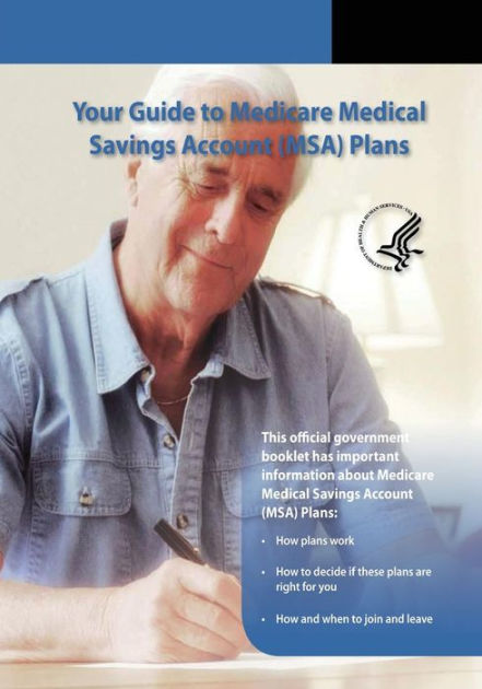 Your Guide To Medicare Medical Savings Account (MSA) Plans By Centers ...