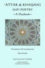 'Attar & Khaqani: Sufi Poetry, A Daybook