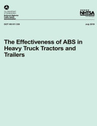Title: The Effectiveness of ABS in Heavy Truck Tractors and Trailers, Author: National Highway Traffic Safety Administ